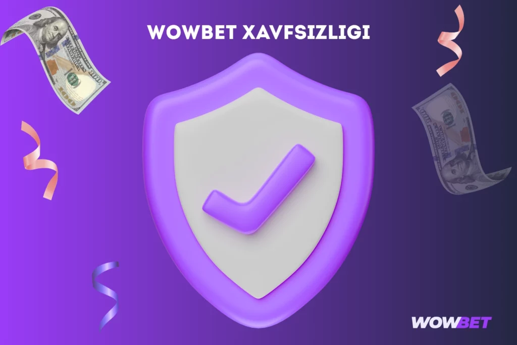 Wowbet Xavfsizlik va maxfiylik